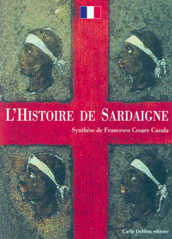 L´histoire de Sardaigne - Francesco Cesare Casula, Carlo Delfino editore & C. (2004)